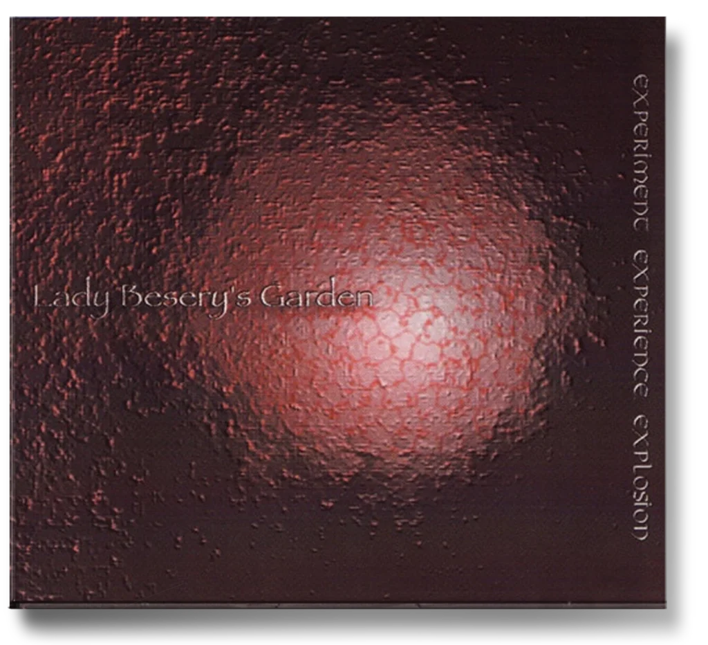 Lady Besery’s Garden – Experiment, Experience …